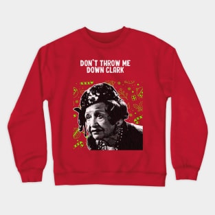 Don't Throw Me Down Clark Crewneck Sweatshirt